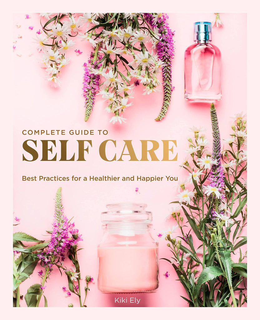 Complete Guide to Self-Care - Planting Organics