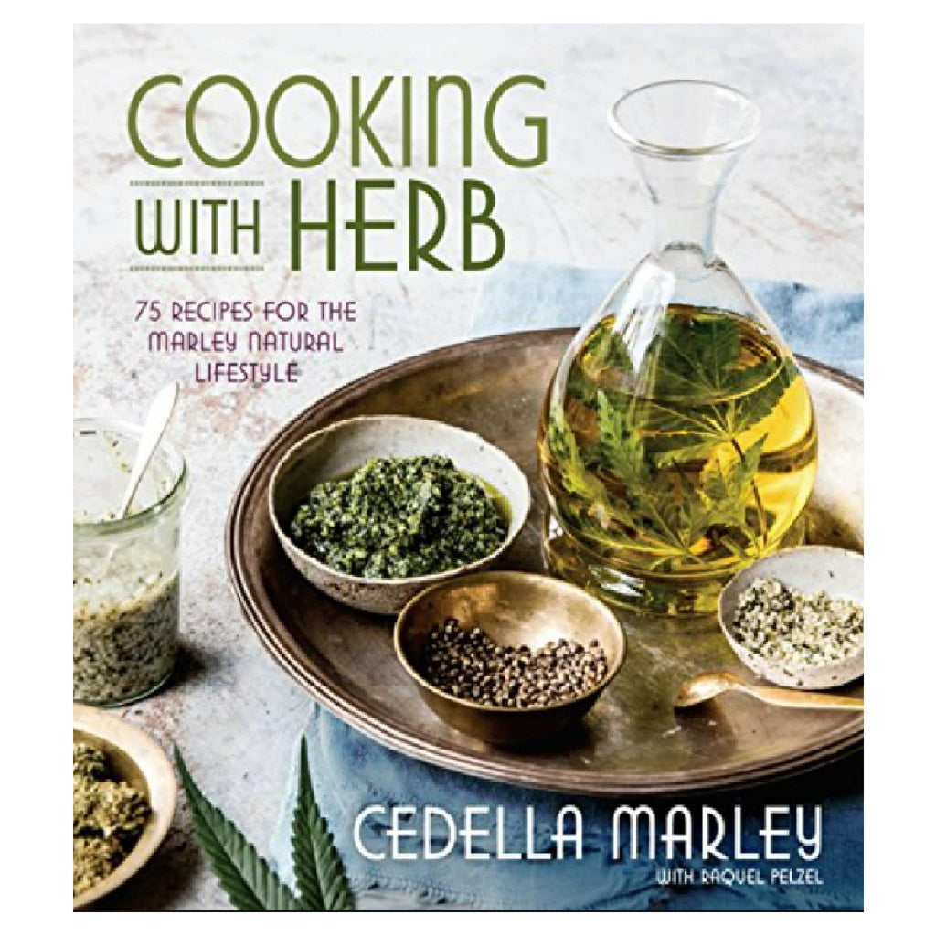Cooking with Herb: 75 Recipes for the Marley Natural Lifestyle (Hardcover) - Planting Organics