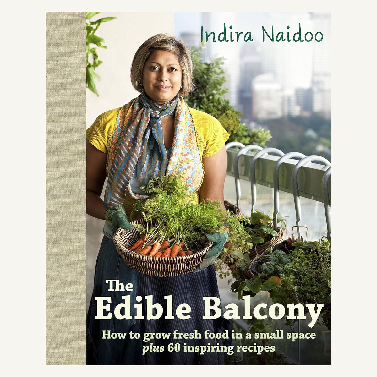 The Edible Balcony paperback front cover by Indira Naidoo