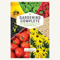 Gardening Complete hardcover book cover with vegetables flowers seeds and pollinators