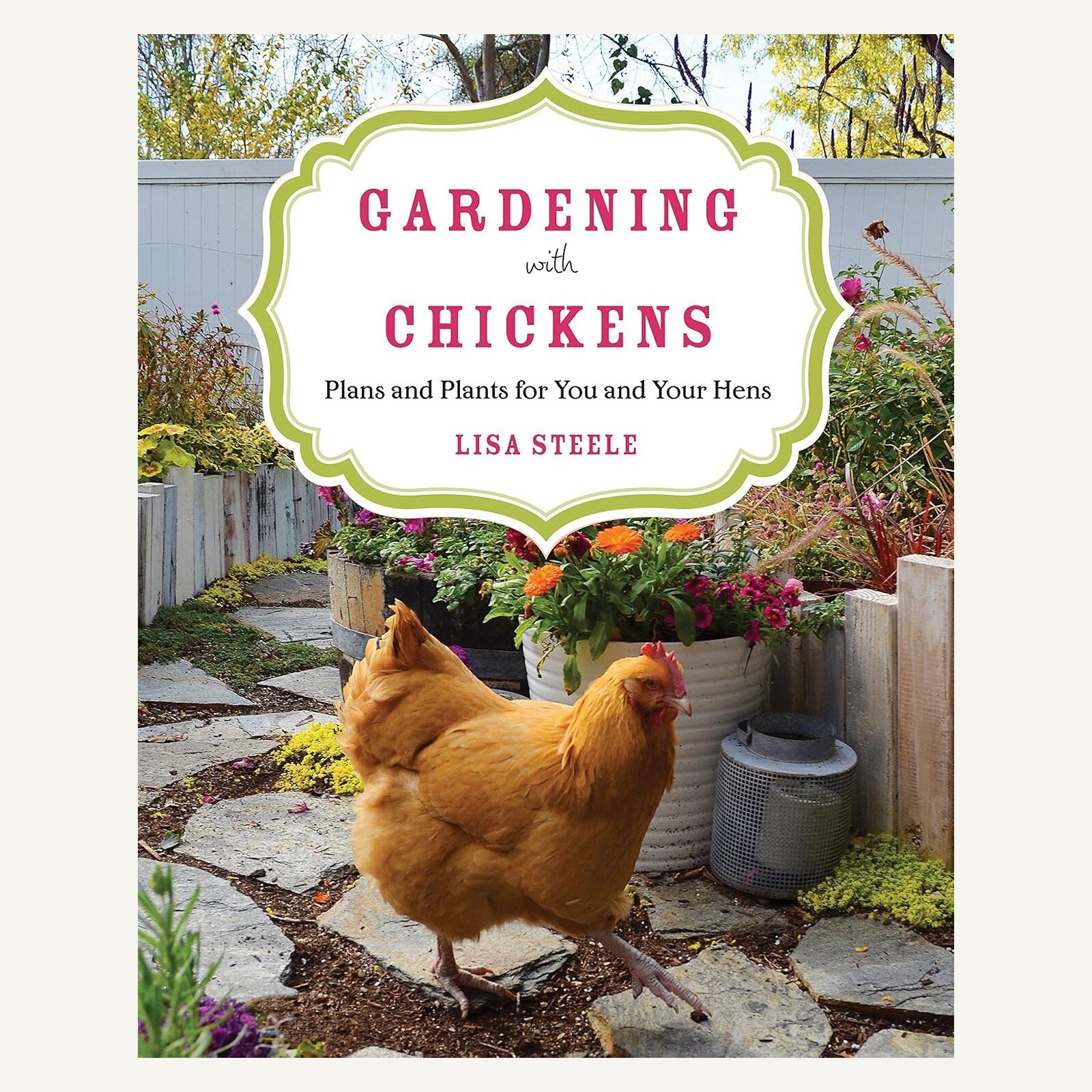 Gardening with Chickens paperback book cover by Lisa Steele