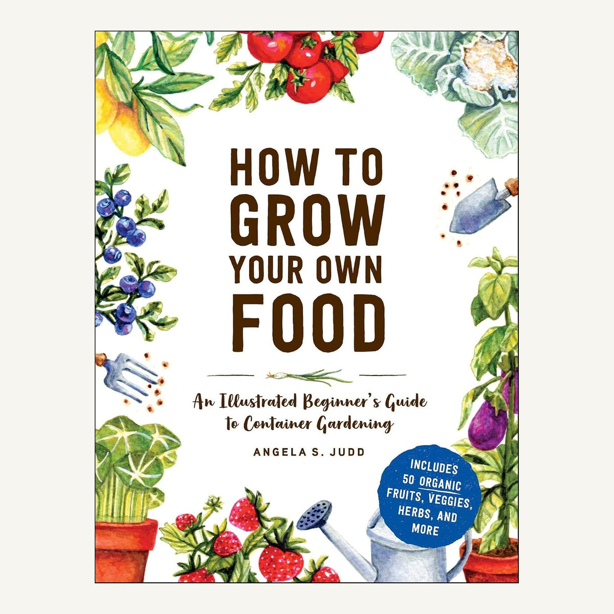 How to Grow Your Own Food by Angela S. Judd hardcover book cover
