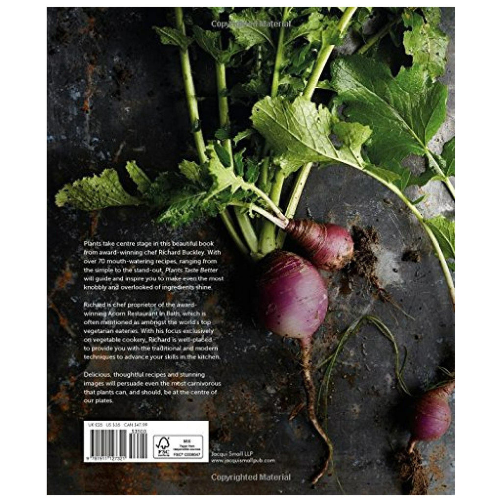 Plants Taste Better: Delicious plant-based recipes from root to fruit - Planting Organics