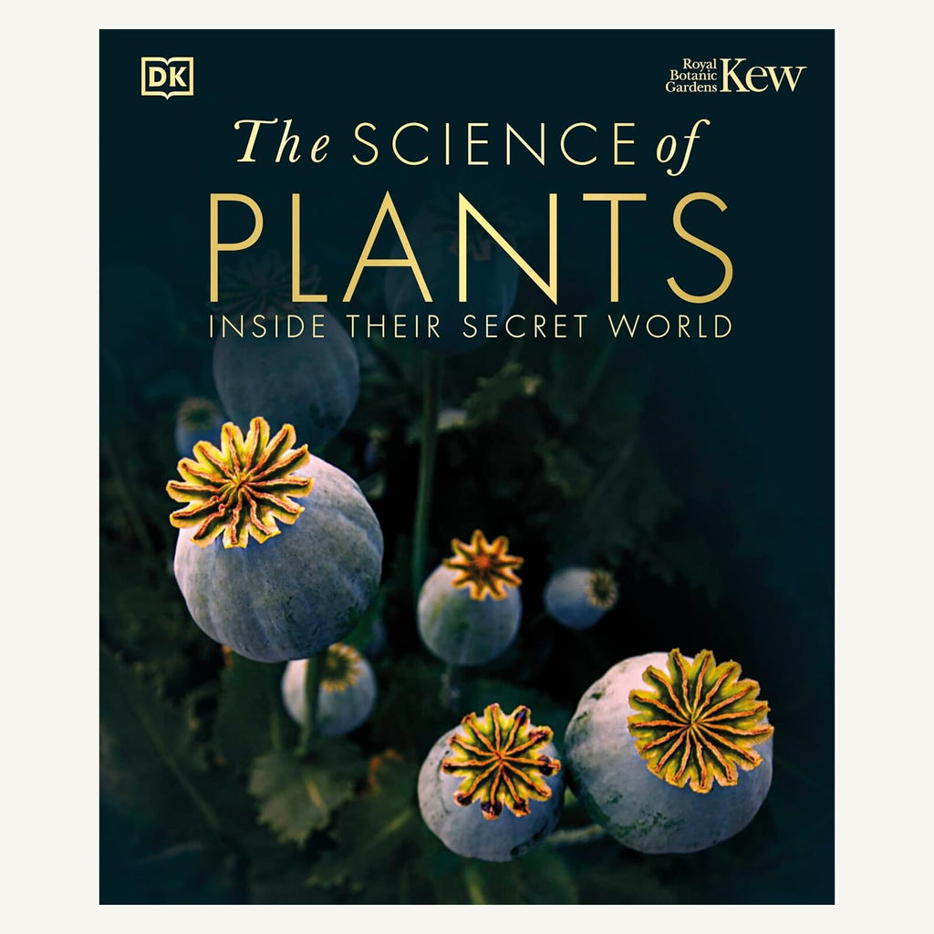 The Science of Plants Inside Their Secret World hardcover front cover