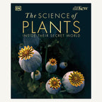 The Science of Plants Inside Their Secret World hardcover front cover