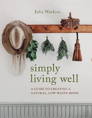 Simply Living Well by Julia Watkins hardback book cover