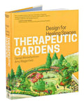 Therapeutic Gardens Design for Healing Spaces hardcover book cover