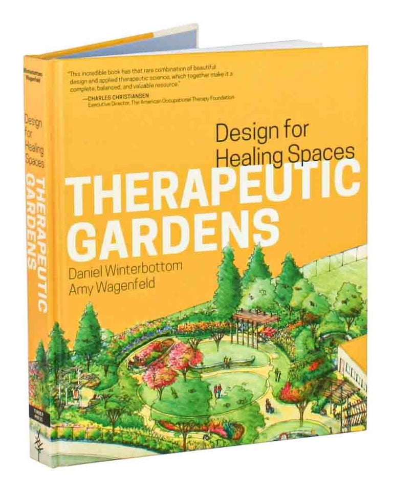 Therapeutic Gardens Design for Healing Spaces hardcover book cover